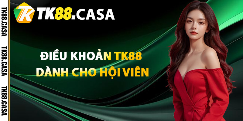 Điều Khoản TK88 - Chi Tiết Dễ Hiểu Mà Hội Viên Cần Nắm Rõ 2 Điều khoản TK88 dành cho hội viên chưa biết